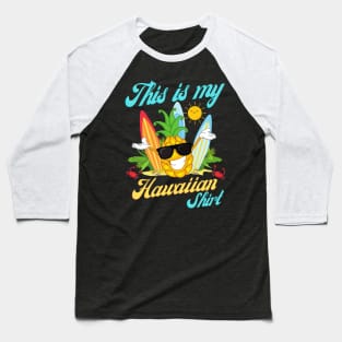 This is my Hawaiian shirt, Dabbing pineapple, Tropical Summer Tee Baseball T-Shirt